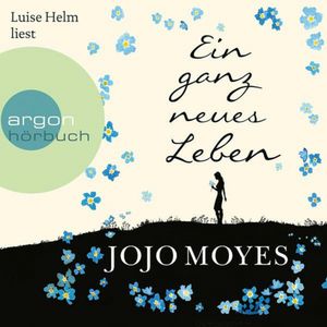 Ein ganz neues Leben, Jojo Moyes