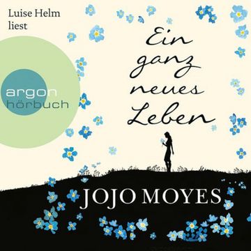 Ein ganz neues Leben audiobook, Jojo Moyes