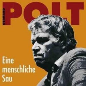 Eine menschliche Sau, Gerhard Polt