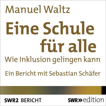 Eine Schule für alle audiobook, Manuel Waltz