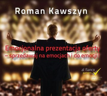 Emocjonalna prezentacja oferty. Sprzedawaj na emocjach i dla emocji! audiobook, Roman Kawszyn