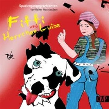 Fiffi und Herrchen Luise audiobook, Rainer Mathias Beck