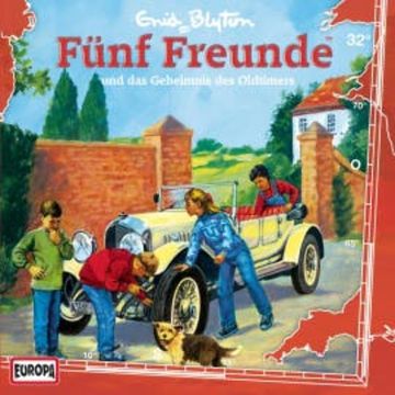 Folge 32: Fünf Freunde und das Geheimnis des Oldtimers audiobook, Enid Blyton