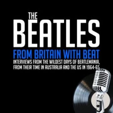 From Britain with Beat - Previously Unreleased Interviews audiobook, John Lennon