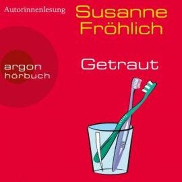 Getraut - Ein Andrea Schnidt Roman, Band 12 (Ungekürzte Autorinnenlesung) audiobook, Susanne Fröhlich