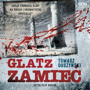 Glatz. Zamieć audiobook, Tomasz Duszyński