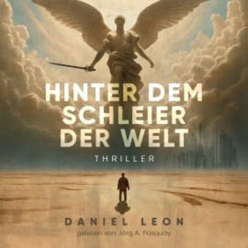 Hinter dem Schleier der Welt: Thriller audiobook, Daniel Leon