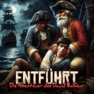 Holy Klassiker, Folge 101: Entführt - Die Abenteuer d. David Balfour (ungekürzt), Stefan Senf