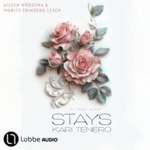 If Your Heart Stays (Ungekürzt), Kari Tenero