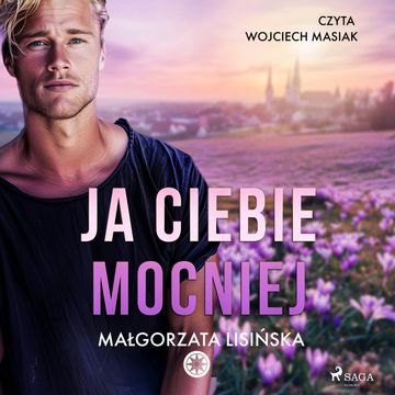 Ja ciebie mocniej audiobook, Małgorzata Lisińska