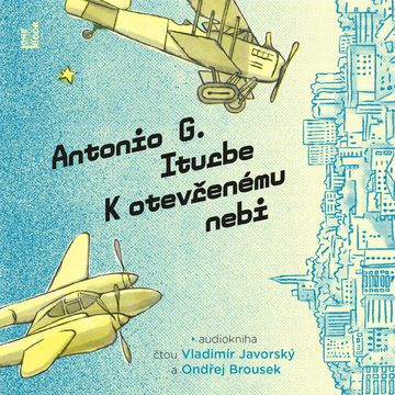 K otevřenému nebi audiobook, Antonio González Iturbe