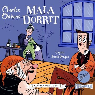 Klasyka dla dzieci. Charles Dickens. Tom 6. Mała Dorrit audiobook, Charles Dickens