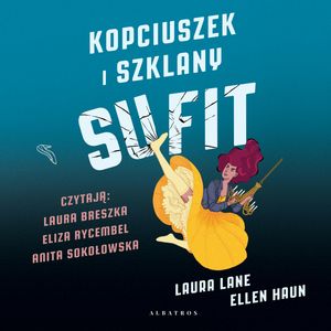 Kopciuszek i szklany sufit, Ellen Haun, Laura Lane