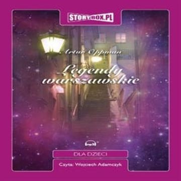 Legendy warszawskie audiobook, Artur Oppman