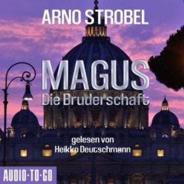 Magus - Die Bruderschaft (Gekürzt) audiobook, Arno Strobel