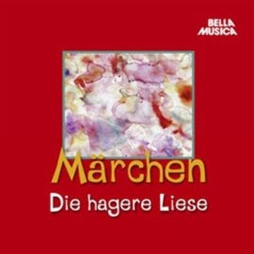 Märchen: Die hagere Liese audiobook, Hans Christian Andersen, Jacob Grimm, Wilhelm Grimm
