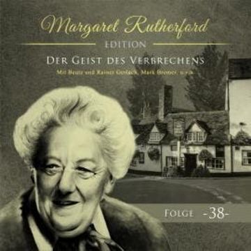 Margaret Rutherford, Folge 38: Der Geist des Verbrechens (Ungekürzt) audiobook, Hajo Bremer