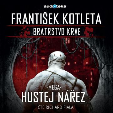 Mega hustej nářez audiobook, František Kotleta