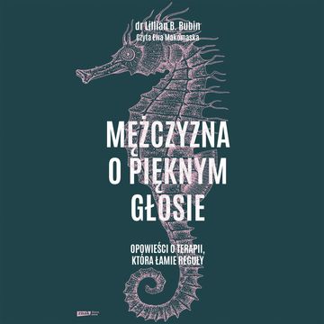 Mężczyzna o pięknym głosie audiobook, Lillian B. Rubin