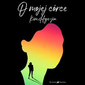 O mojej córce, Kim Hye-jin