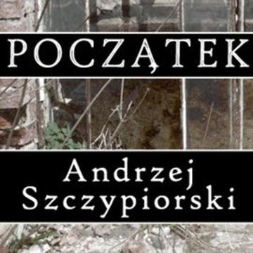 Początek audiobook, Andrzej Szczypiorski