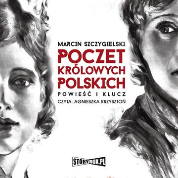 Poczet królowych polskich. Powieść i klucz audiobook, Marcin Szczygielski