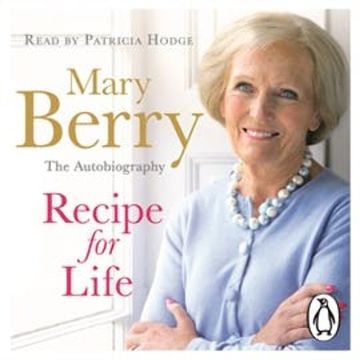 Recipe for Life audiobook, Mary Berry