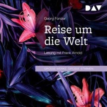 Reise um die Welt (Gekürzt) audiobook, Georg Forster
