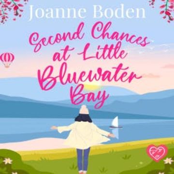 Second Chances at Little Bluewater Bay audiobook, Joanne Boden
