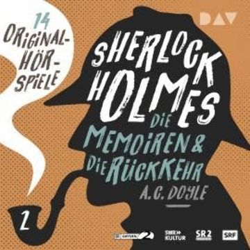 Sherlock Holmes 2 - Die Memoiren & die Rückkehr., 2 audiobook, Arthur Conan Doyle