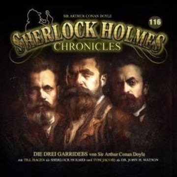 Sherlock Holmes Chronicles, Folge 116: Die drei Garridebs audiobook, Sir Arthur Conan Doyle