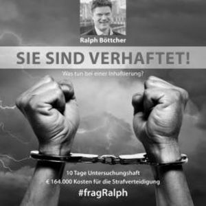 Sie sind verhaftet!, Ralph Böttcher