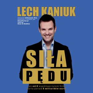 Siła Pędu, Lech Kaniuk
