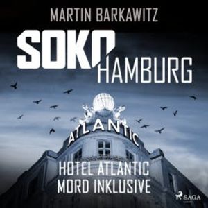 SoKo Hamburg: Hotel Atlantic - Mord inklusive (Ein Fall für Heike Stein, Band 7), Martin Barkawitz