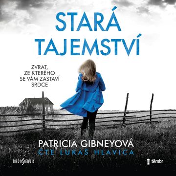 Stará tajemství audiobook, Patricia Gibneyová