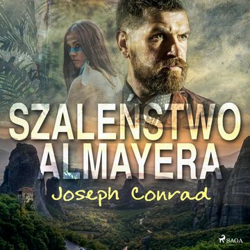 Szaleństwo Almayera audiobook, Joseph Conrad