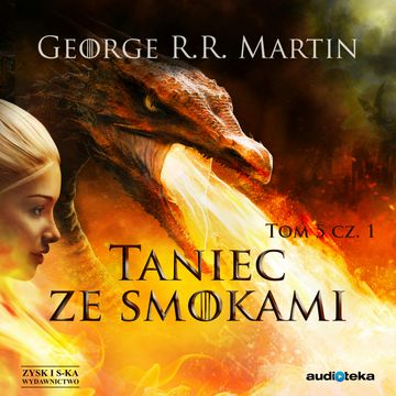 Taniec ze smokami. Tom 5. Część 1 audiobook, George R.R. Martin