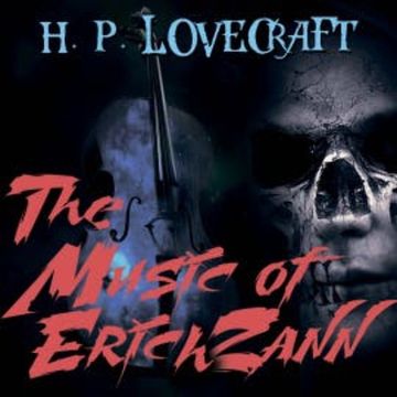The Music of Erich Zann audiobook, H. P. Lovecraft