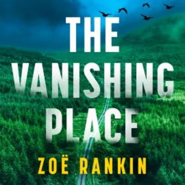 The Vanishing Place audiobook, Zoë Rankin