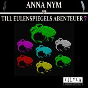 Till Eulenspiegels Abenteuer 7 audiobook, Anna Nym