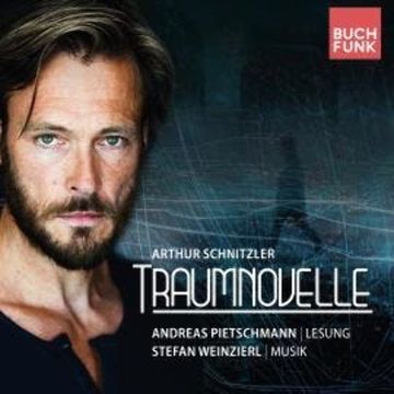 Traumnovelle - Konzertlesung nach Arthur Schnitzler (ungekuerzt) audiobook, Arthur Schnitzler