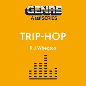 Trip-Hop, R.J. Wheaton