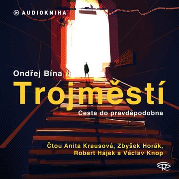 Trojměstí audiobook, Ondřej Bína