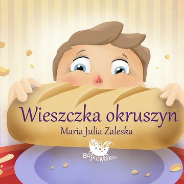 Wieszczka okruszyn, Maria Julia Zaleska