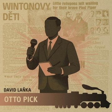 Wintonovy děti - Otto Pick, David Laňka