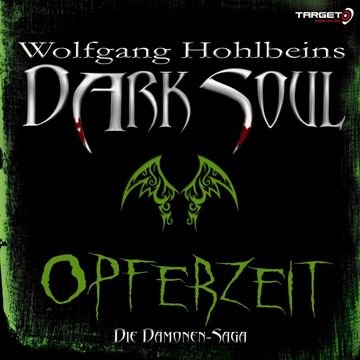 Wolfgang Hohlbeins Dark Soul 1: Opferzeit audiobook, Wolfgang Hohlbein