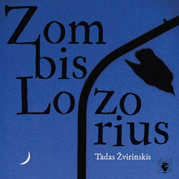 ZOMBIS LOZORIUS audiobook, Tadas Žvirinskis