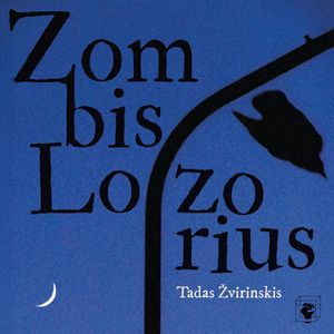 ZOMBIS LOZORIUS, Tadas Žvirinskis