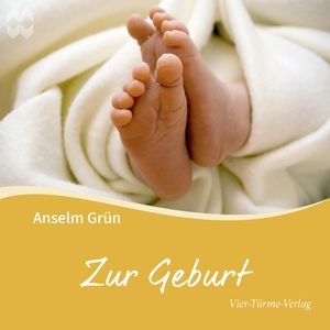 Zur Geburt, Anselm Grün