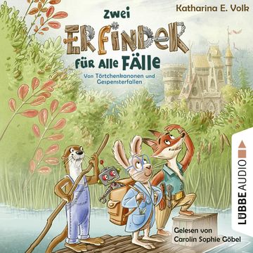 Zwei Erfinder für alle Fälle - Von Törtchenkanonen und Gespensterfallen (Ungekürzt) audiobook, Katharina E. Volk